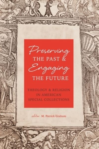 Cover for M Patrick Graham · Preserving the Past &amp; Engaging the Future (Pocketbok) (2021)