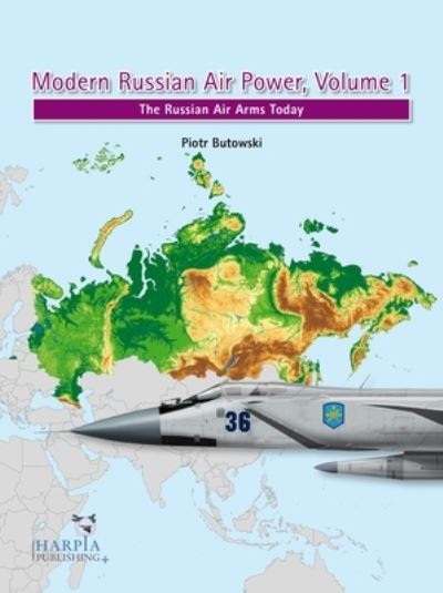 Cover for Piotr Butowski · Modern Russian Air Power, Volume 1: The Russian Air Arms Today (Paperback Book) (2024)