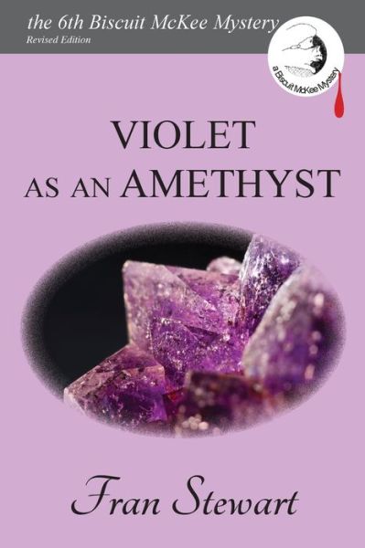 Cover for Fran Stewart · Violet as an Amethyst - Biscuit McKee Mysteries (Paperback Book) [Revised edition] (2020)