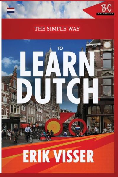 Cover for Erik Visser · The Simple Way to Learn Dutch (Paperback Book) (2020)