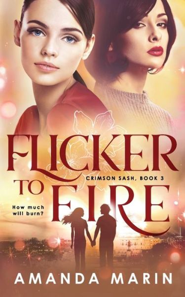 Flicker to Fire - Amanda Marin - Kirjat - Inkspell Publishing - 9781953335166 - keskiviikko 9. joulukuuta 2020