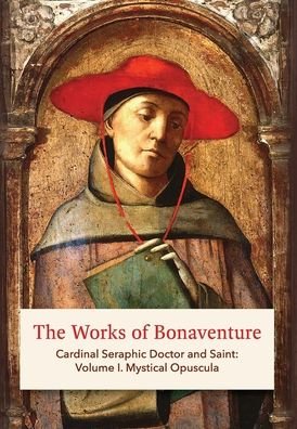 Cover for St Bonaventure · The Works of Bonaventure (Hardcover Book) (2020)