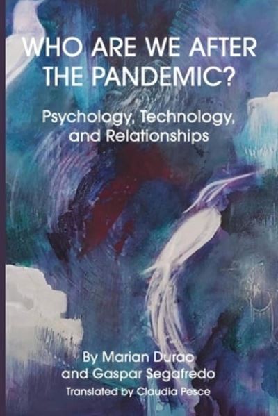 Who Are We after the Pandemic? - Marian Durao - Books - University Professors Press - 9781955737166 - January 23, 2023