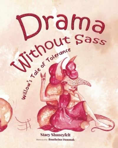 Cover for Stacy Shaneyfelt · Drama Without Sass : Willow's Tale of Tolerance (N/A) (2021)