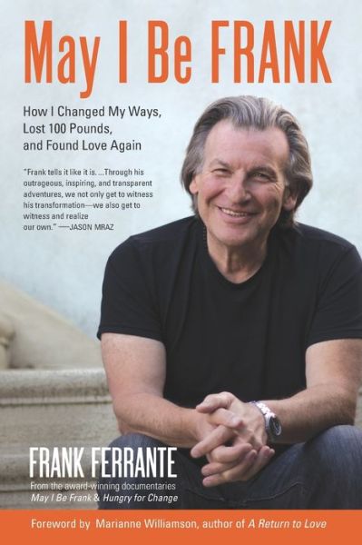 Cover for Frank Ferrante · May I Be Frank: How I Changed My Ways, Lost 100 Pounds, and Found Love (Paperback Book) (2021)
