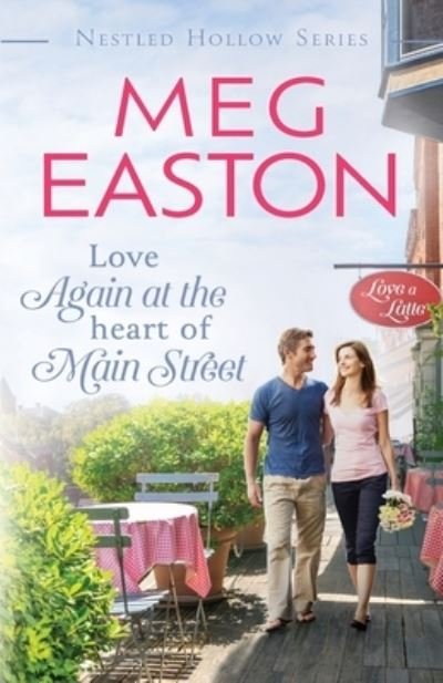 Cover for Meg Easton · Love Again at the Heart of Main Street (Book) (2023)