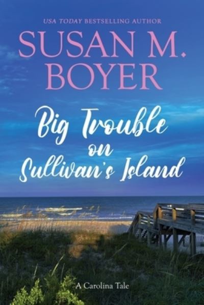 Cover for Susan M. Boyer · Big Trouble on Sullivan's Island (Book) [Large print edition] (2023)