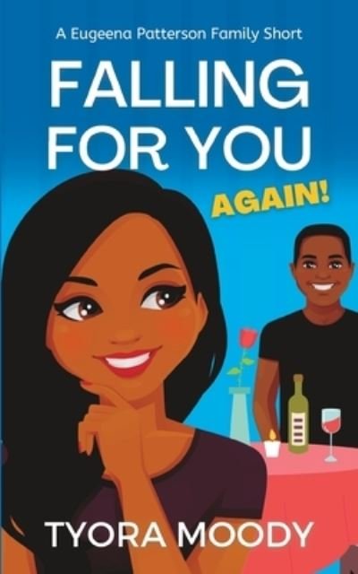 Falling For You Again! - Tyora Moody - Libros - Tymm Publishing LLC - 9781961437166 - 12 de agosto de 2023