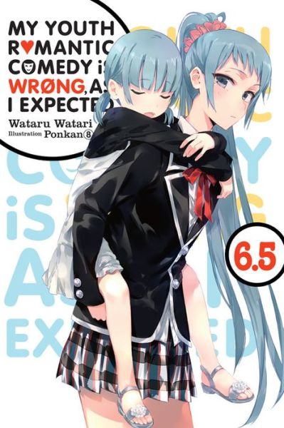 Cover for Ponkan 8 · My Youth Romantic Comedy Is Wrong, As I Expected, Vol. 6.5 (light novel) (Paperback Book) (2020)