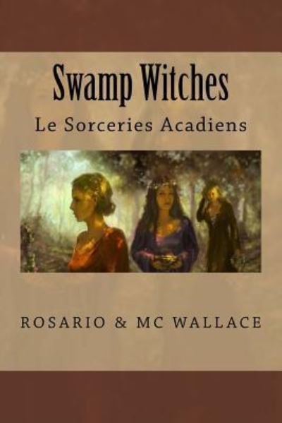 Cover for MC Wallace · Swamp Witches (Paperback Book) (2017)