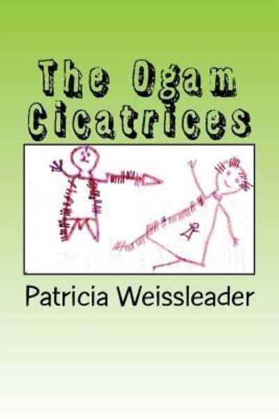 Cover for MS Patricia Weissleader · The Ogam Cicatrices (Paperback Bog) (2017)