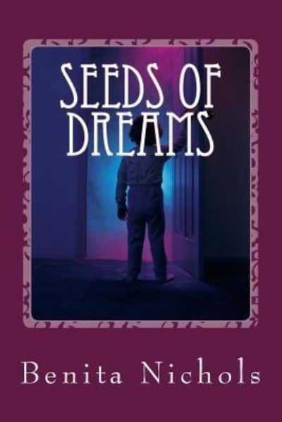 Cover for Benita Nichols · Seeds of Dreams (Taschenbuch) (2017)