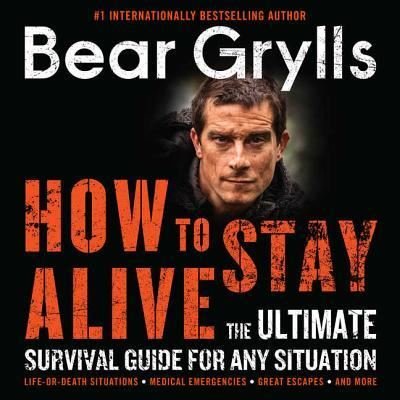 Cover for Bear Grylls · How to Stay Alive Lib/E (CD) (2018)