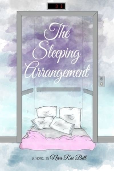 Cover for Neva Rae Bell · The Sleeping Arrangement (Paperback Bog) (2019)