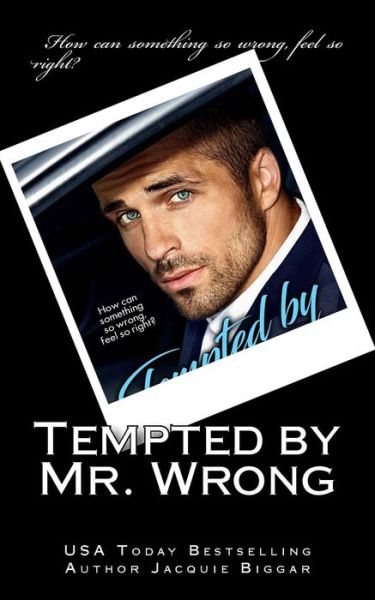 Cover for Jacquie Biggar · Tempted by Mr. Wrong (Paperback Book) (2017)