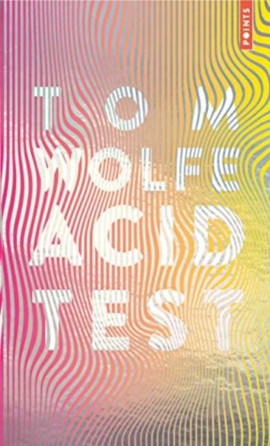 Acid Test - Tom Wolfe - Kirjat - Points - 9782757880166 - torstai 7. marraskuuta 2019