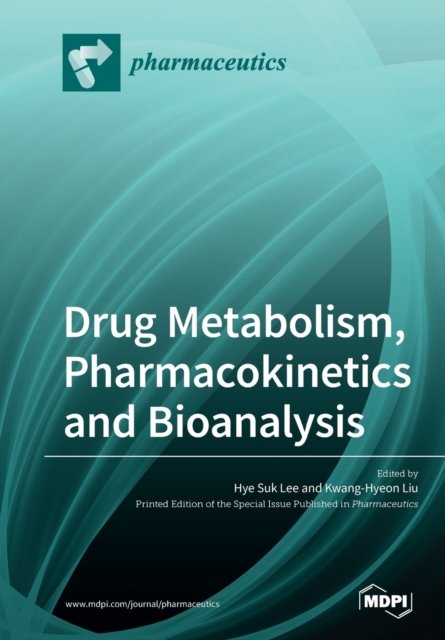 Cover for Hye Suk Lee · Drug Metabolism, Pharmacokinetics and Bioanalysis (Pocketbok) (2019)