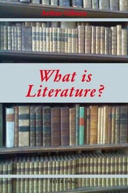 Cover for Arthur Gibson · What is Literature? (Taschenbuch) (2007)