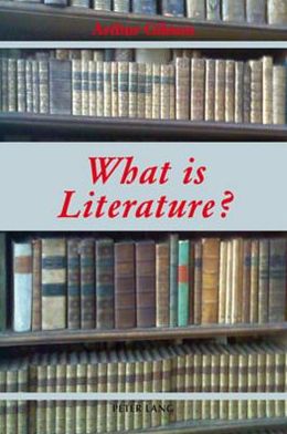 Cover for Arthur Gibson · What is Literature? (Paperback Book) (2007)