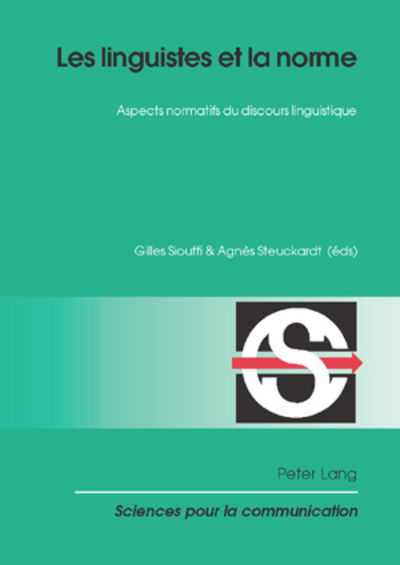 Cover for Les linguistes et la norme: Aspects normatifs du discours linguistique (Paperback Book) (2007)