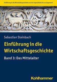 Einführung in die Wirtschafts - Steinbach - Boeken -  - 9783170367166 - 24 februari 2021