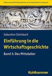 Einführung in die Wirtschafts - Steinbach - Bücher -  - 9783170367166 - 24. Februar 2021