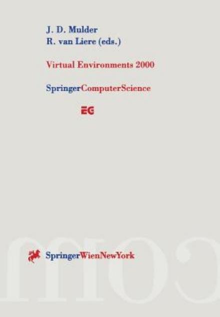 Cover for R Van Liere · Virtual Environments 2000: Proceedings of the Eurographics Workshop in Amsterdam, The Netherlands, June 1-2, 2000 - Eurographics (Pocketbok) [Softcover reprint of the original 1st ed. 2000 edition] (2000)