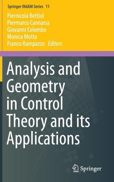 Piernicola Bettiol · Analysis and Geometry in Control Theory and its Applications - Springer INdAM Series (Hardcover Book) [1st ed. 2015 edition] (2015)