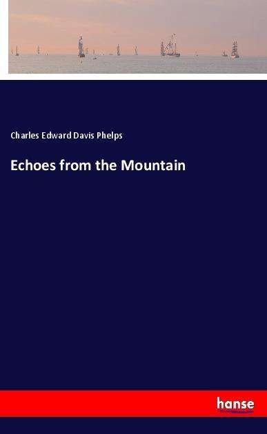 Cover for Phelps · Echoes from the Mountain (Bog)