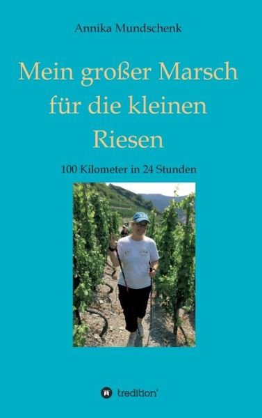 Cover for Mundschenk · Mein großer Marsch für die k (Book) (2020)