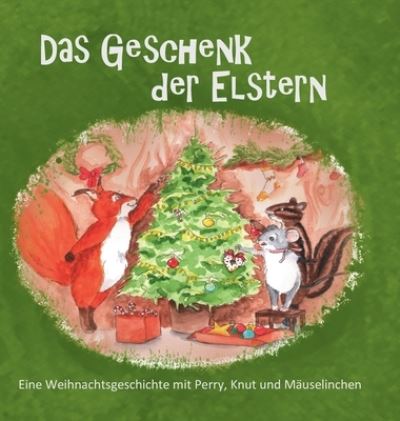 Cover for Kaindl · Das Geschenk der Elstern (Book) (2020)