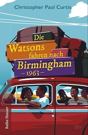 Cover for Christopher Paul Curtis · Die Watsons Fahren Nach Birmingham - 1963 (Bok)