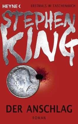 Heyne.43716 King.Der Anschlag - Stephen King - Bøger -  - 9783453437166 - 