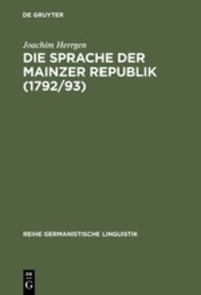 Cover for Joachim Herrgen · Die Sprache der Mainzer Republik, 1792/93 (Book) (2000)