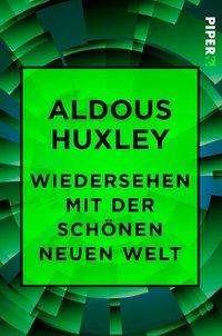 Cover for Aldous Huxley · Piper.50016 Huxley.Wiedersehen mit der (Bog)