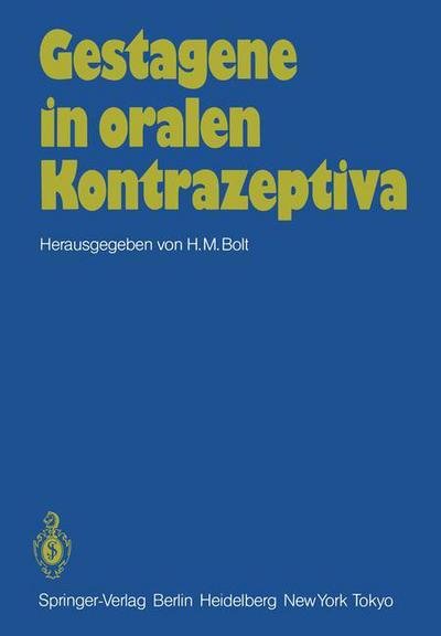 Cover for H M Bolt · Gestagene in Oralen Kontrazeptiva (Paperback Book) (1984)