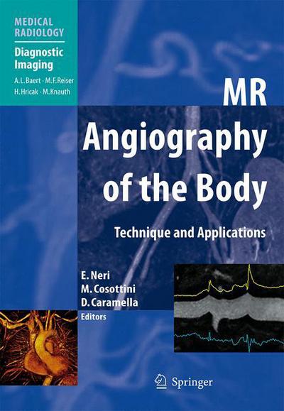 Cover for Emanuele Neri · MR Angiography of the Body: Technique and Clinical Applications - Diagnostic Imaging (Hardcover Book) [2010 edition] (2009)