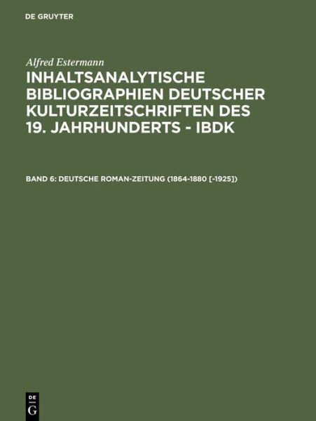 Cover for Alfred Estermann · Deutsche Roman-Zeitung (1864-1880 [-192 (Book) (1995)