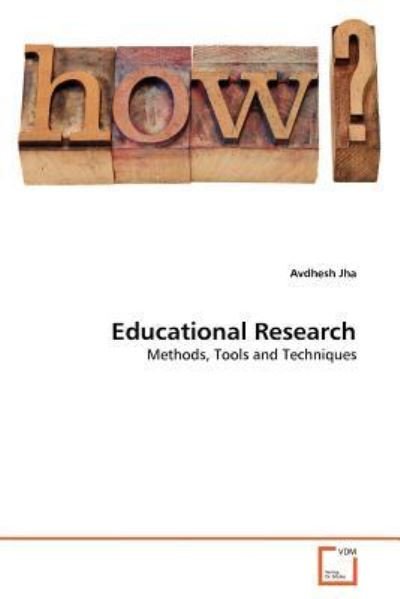 Cover for Avdhesh Jha · Educational Research: Methods, Tools and Techniques (Taschenbuch) (2011)