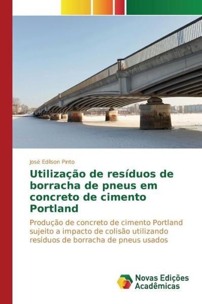 Cover for Pinto Jose Edilson · Utilizacao De Residuos De Borracha De Pneus Em Concreto De Cimento Portland (Paperback Book) (2015)