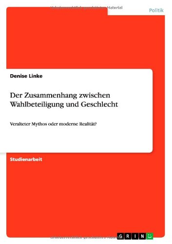 Der Zusammenhang zwischen Wahlbet - Linke - Książki - GRIN Verlag - 9783640899166 - 27 kwietnia 2011