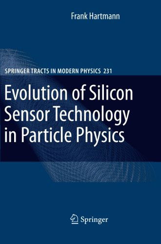 Evolution of Silicon Sensor Technology in Particle Physics - Springer Tracts in Modern Physics - Frank Hartmann - Books - Springer-Verlag Berlin and Heidelberg Gm - 9783642064166 - October 19, 2010