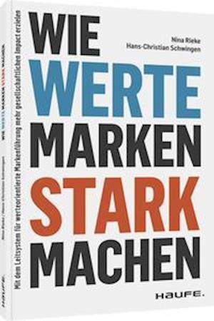 Hans-Christian Schwingen · Wie Werte Marken stark machen (Pocketbok) (2021)