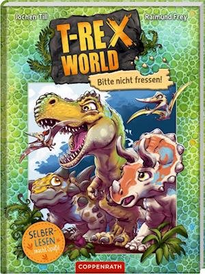 T-Rex World (Leseanfänger, Bd. 1) - Jochen Till - Livros - Coppenrath - 9783649643166 - 3 de março de 2023