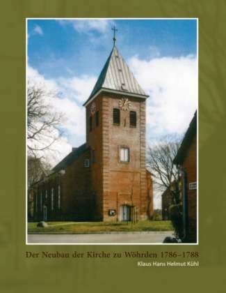 Cover for Kühl · Der Neubau der Kirche zu Wöhrden 1 (Bog)