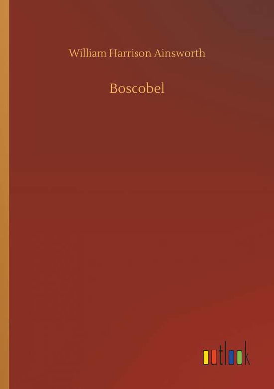 Cover for Ainsworth · Boscobel (Bok) (2019)