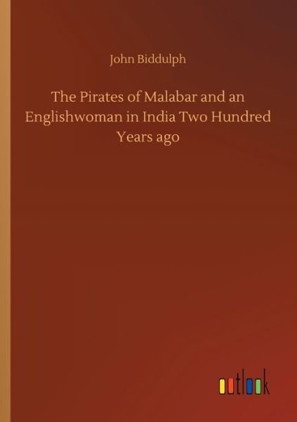 Cover for Biddulph · The Pirates of Malabar and an (Bok) (2019)