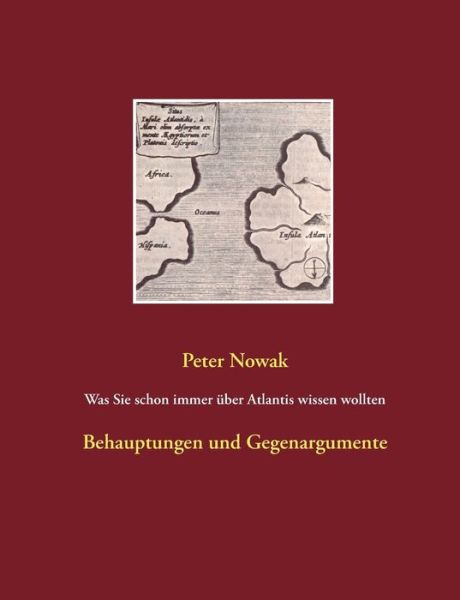Cover for Peter Nowak · Was Sie schon immer uber Atlantis wissen wollten: Behauptungen und Gegenargumente (Paperback Book) (2016)