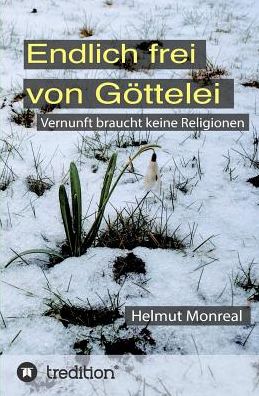 Cover for Monreal · Endlich frei von Göttelei (Book) (2018)