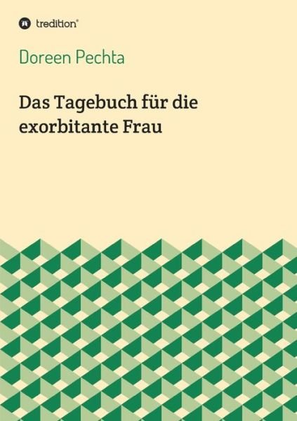 Cover for Pechta · Das Tagebuch für die exorbitante (Book) (2019)